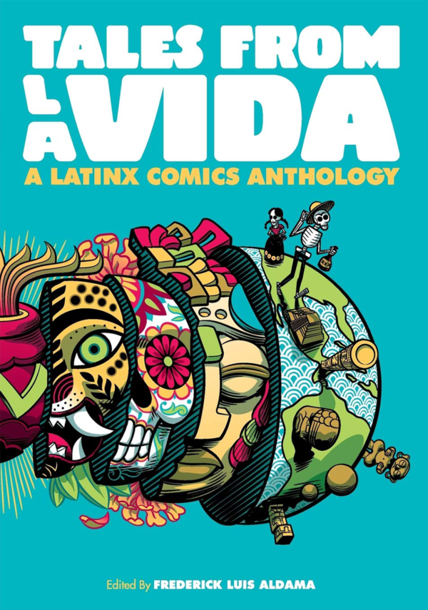 Tales from la Vida: A Latinx Comics Anthology Graphic Novel